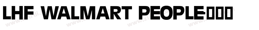 LHF WalMart People字体转换